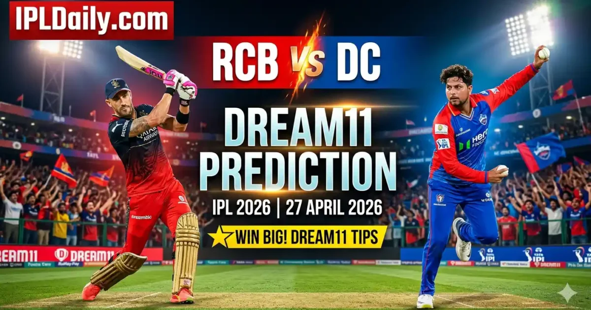DC vs RCB Dream11 Prediction Today: Playing XI, Pitch Report & Fantasy Tips (IPL 2026)