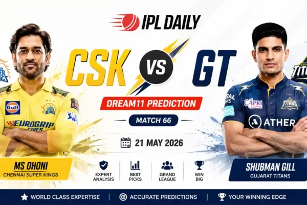 CSK vs GT Dream11 Prediction Today Match 66 IPL 2026 Fantasy Tips