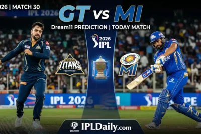 GT vs MI Dream11 Prediction Today Match | IPL 2026 Match 30 – Best Fantasy Cricket Tips, Playing XI & Expert Analysis