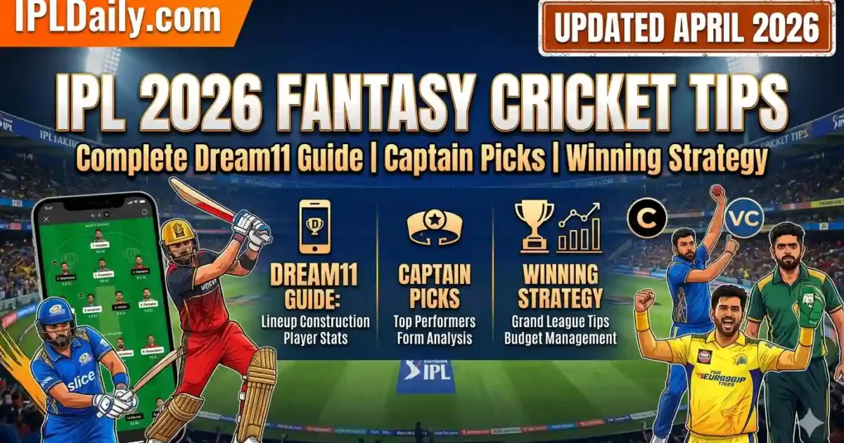 IPL 2026 Fantasy Cricket Tips – Dream11 Strategy & Captain Picks