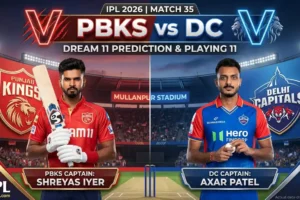 PBKS vs DC Dream11 Prediction Match 35 IPL 2026 – Best Fantasy Team, Captain Picks & Winning Tips