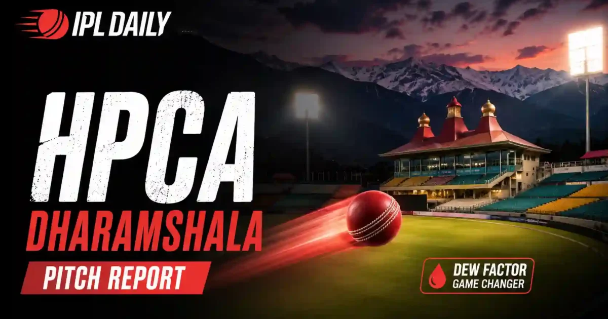 HPCA Stadium Dharamshala Pitch Report: Batting or Bowling Wicket for IPL 2026?