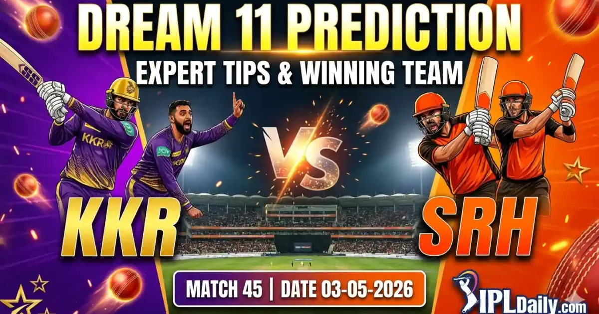 KKR vs SRH Dream11 Prediction Today Match 45 (3 May 2026)