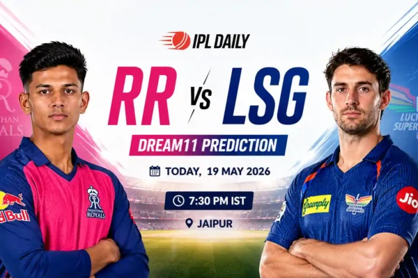 RR vs LSG Dream11 Prediction Today: Match 64 IPL 2026 — Best Fantasy Team & Captain Picks