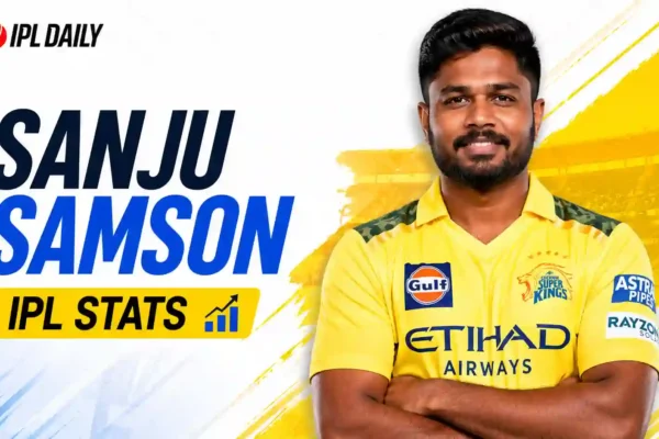 Sanju Samson IPL Stats 2026: Runs, Records, CSK Career & Strike Rate