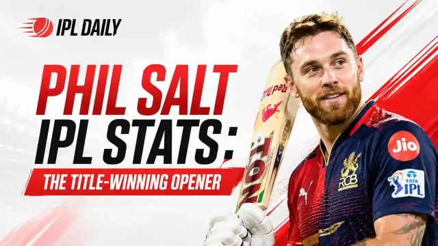 Phil Salt IPL Stats: The Title-Winning Opener